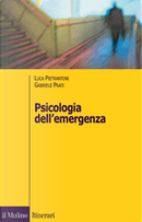 Psicologia dell'Emergenza by Gabriele Prati, Luca Pietrantoni
