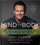 Mind Your Body by Joel Harper