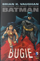 Bugie. Batman by Brian Vaughan, Rick Burchett, Scott McDaniel