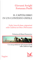 Il capitalismo in un contesto ostile by Fortunata Piselli, Giovanni Arrighi