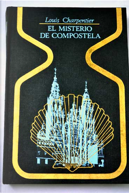 El misterio de Compostela by Louis Charpentier