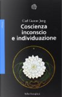 Coscienza inconscio e individuazione by Carl G. Jung