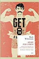 Sport per uomini by Walt Whitman