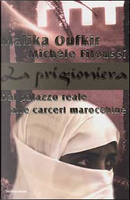 La prigioniera by Malika Oufkir, Michèle Fitoussi