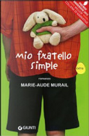 Mio fratello Simple by Marie-Aude Murail