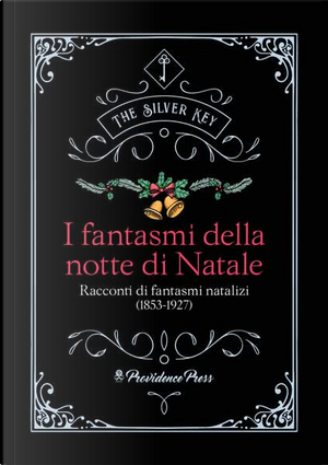 I fantasmi della notte di Natale by A.D. Crake, A.M. Stein, Algernon Blackwood, Alice Mary Vance, Anna Alice Chapin, Austin Philips, Barry Pain, Bill Bramble, Charles Dickens, Edwin A. Goewey, Emma Frances Dawson, Frederick Manley, George Manville Fenn, Guy Boothby, J.W. Hollingsworth, Jerome K. Jerome, Julian Hawthorne, Letitia MccLintock, Lillie Harris, Lucy Ann Randall, Luke Sharp, Stephen Leacock, W.W. Fenn