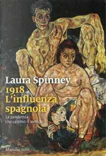 1918 l'influenza spagnola by Laura Spinney