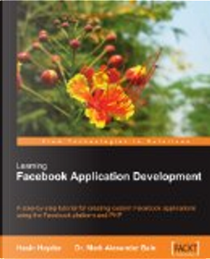 Learning Facebook Application Development by Hasin Hayder, Mark Alexander Bain