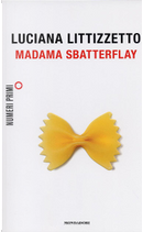 Madama Sbatterflay by Luciana Littizzetto