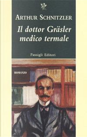 Il dottor Gräsler medico termale by Arthur Schnitzler
