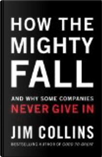 How The Mighty Fall by Jim Collins