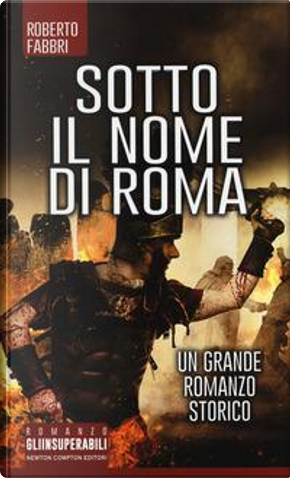 Sotto il nome di Roma by Roberto Fabbri