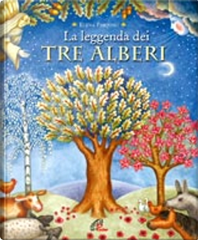 La leggenda dei tre alberi by Elena Pasquali