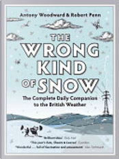 The Wrong Kind of Snow by Antony Woodward, Robert Penn