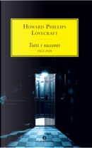 Tutti i racconti (1923-1926) by Howard P. Lovecraft