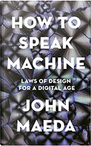 How to Speak Machine by John Maeda