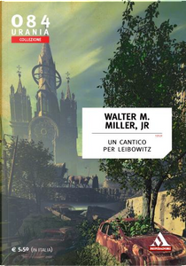 Un cantico per Leibowitz by Walter M. Miller, Jr.