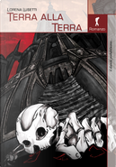 Terra alla terra by Lorena Lusetti
