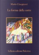 La forma della sorte by Mario Giorgianni