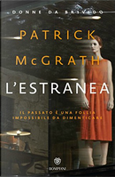 L'estranea by Patrick McGrath