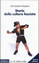Storia della cultura fascista by Alessandra Tarquini