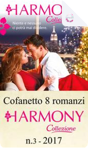 Cofanetto 8 romanzi Harmony Collezione n. 3 - 2017 by Abby Green, Caitlin Crews, Cathy Williams, Kate Hewitt, Lynne Graham, Maisey Yates, Rachael Thomas, Susan Stephens