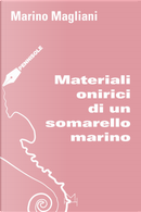 Materiali onirici di un somarello marino by Marino Magliani