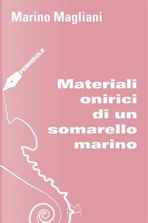 Materiali onirici di un somarello marino by Marino Magliani