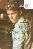 Tu non sei me by Leta Blake