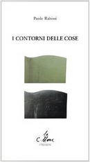 I contorni delle cose by Paolo Rabissi
