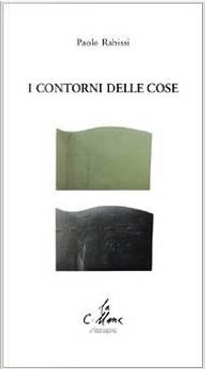 I contorni delle cose by Paolo Rabissi