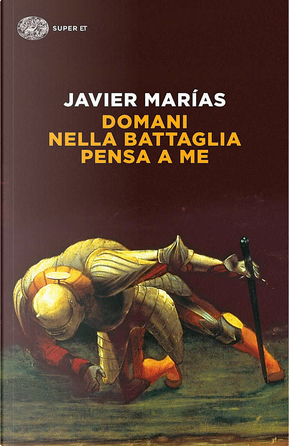 Domani nella battaglia pensa a me by Javier Marías