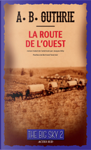 La route de l'Ouest by A. B. Guthrie