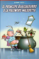 Il principe Quasiazzurro e la password maledetta by Gianni Puca