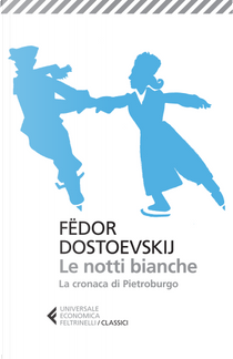 Le notti bianche - La cronaca di Pietroburgo by Fëdor Dostoevskij