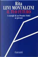 Il tuo futuro by Rita Levi-Montalcini