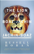 The Lion of Boaz-jachin and Jachin-boaz by Russell Hoban