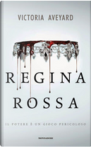 Regina Rossa by Victoria Aveyard