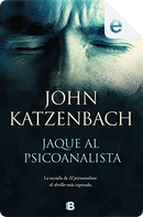 Jaque al psicoanalista by John Katzenbach
