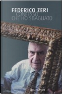 Confesso che ho sbagliato by Federico Zeri