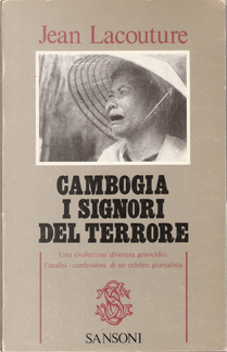 Cambogia, i signori del terrore by Jean Lacouture