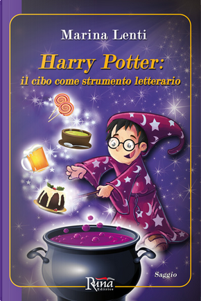 Harry Potter: Il cibo come strumento letterario by Marina Lenti