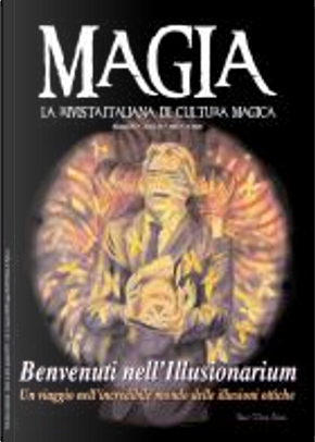 Magia n. 16, anno XI, 2014 by Alex Rusconi, Annamaria Colombo, Carlo Faggi, Erix logan, Eugene Burger, Felice Pozzo, Gianfranco Preverino, Gianni A. Sarcone, Hunter O. Stanford, Jerry Andrus, Mago Forest, Marco Pusterla, Mariano Tomatis, Marie - Jo Waeber, Massimo Polidoro, Matteo Borrini, Matteo Rampin, Max Vellucci, Pierfrancesco Panunzi, Raul Cremona, Ray Hyman, Silvan Magia n. 16, anno XI, 2014 by Alex Rusconi, Annamaria Colombo, Carlo Faggi, Erix logan, Eugene Burger, Felice Pozzo, Gianfranco Preverino, Gianni A. Sarcone, Hunter O. Stanford, Jerry Andrus, Mago Forest, Marco Pusterla, Mariano Tomatis, Marie - Jo Waeber, Massimo Polidoro, Matteo Borrini, Matteo Rampin, Max Vellucci, Pierfrancesco Panunzi, Raul Cremona, Ray Hyman, Silvan