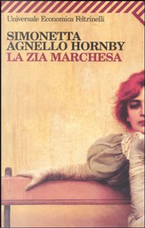 La zia marchesa by Simonetta Agnello Hornby