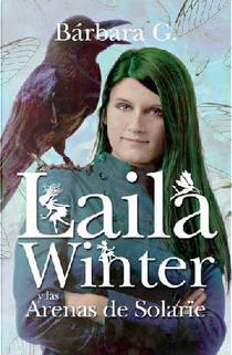 Laila Winter y las Arenas de Solarïe by Bárbara G. Rivero