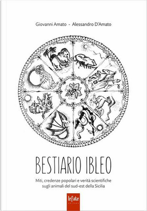 Bestiario ibleo by Alessandro D'Amato, Giovanni Amato