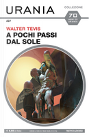A pochi passi dal sole by Walter Tevis