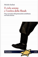 Il cielo sereno e l'ombra della Shoah by Michele Sarfatti