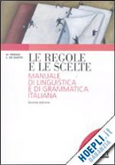 Le regole e le scelte by Cristiana De Santis, Michele Prandi
