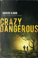 Crazy Dangerous by Andrew Klavan